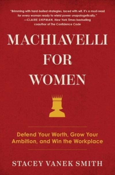 Cover for Stacey Vanek Smith · Machiavelli for Women (Paperback Book) (2022)