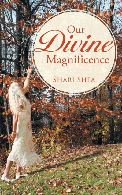 Cover for Shari Shea · Our Divine Magnificence (Pocketbok) (2020)