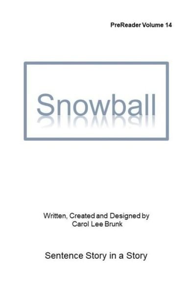 Cover for Carol Lee Brunk · Snowball (Taschenbuch) (2018)
