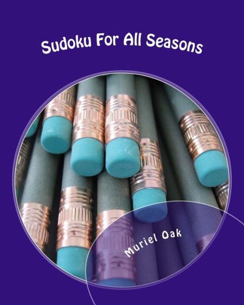 Cover for Muriel Oak · Sudoku For All Seasons (Paperback Book) (2018)