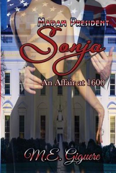 Cover for M E Giguere · Madam President SONJA (Paperback Book) (2018)