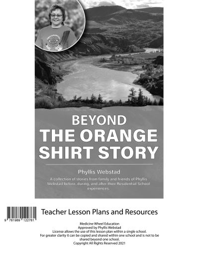 Beyond the Orange Shirt Story Teacher Lesson Plan - Phyllis Webstad - Boeken - Medicine Wheel Education - 9781989122761 - 1 september 2021