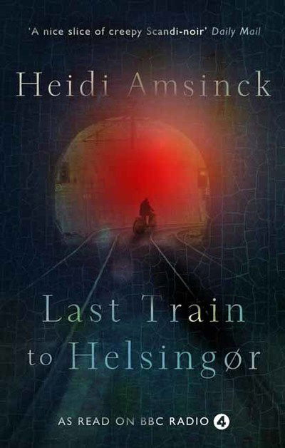 Cover for Heidi Amsinck · Last Train to Helsingør (Paperback Bog) (2018)