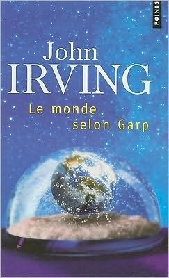 Cover for John Irving · Le Monde Selon Garp (Points) (French Edition) (Pocketbok) [French edition] (1998)