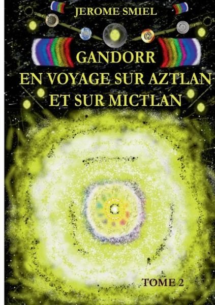 Cover for Smiel · Gandorr En Voyage sur Aztlan Et S (Book) (2018)