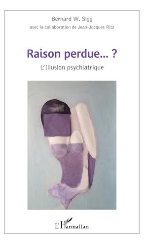 Cover for Bernard Sigg · Raison perdue...? (Paperback Book) (2021)