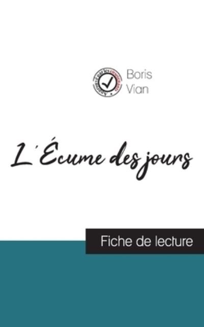 Cover for Boris Vian · L'Ecume des jours de Boris Vian (fiche de lecture et analyse complete de l'oeuvre) (Paperback Book) (2020)