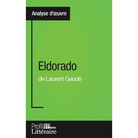 Cover for Camille Fraipont · Eldorado de Laurent Gaude (Analyse approfondie) (Paperback Book) (2015)