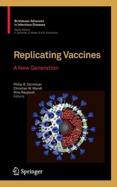 Cover for Philip R Dormitzer · Replicating Vaccines: A New Generation - Birkhauser Advances in Infectious Diseases (Inbunden Bok) (2010)