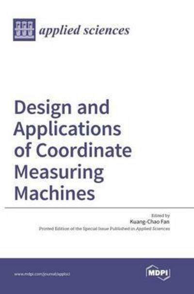 Cover for Kuang-Chao Fan · Design and Applications of Coordinate Measuring Machines (Hardcover bog) (2016)