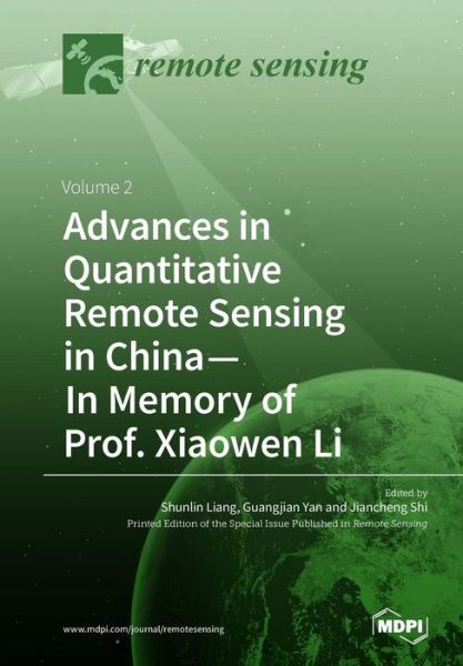 Cover for Shunlin Liang · Advances in Quantitative Remote Sensing in China-In Memory of Prof. Xiaowen Li : Volume 2 (Pocketbok) (2019)
