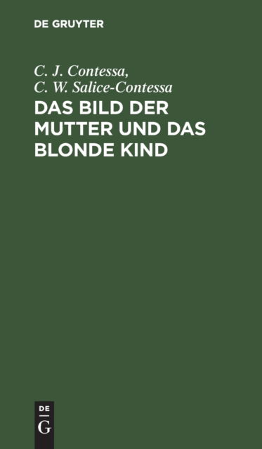 Cover for C. J. Contessa · Bild der Mutter und das Blonde Kind (N/A) (1901)