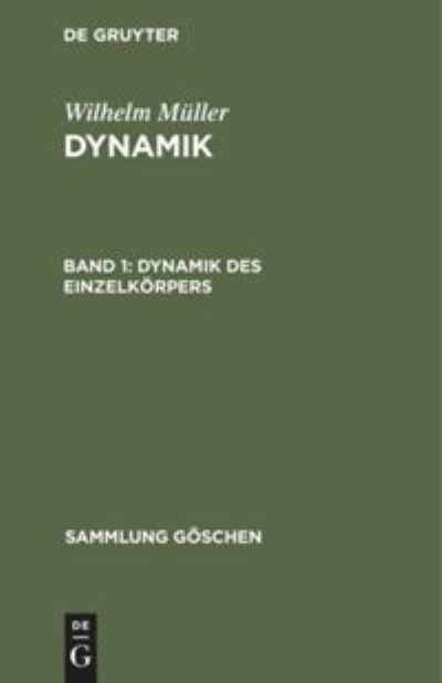 Cover for Wilhelm Muller · Dynamik Des Einzelkoerpers (Hardcover Book) (1952)