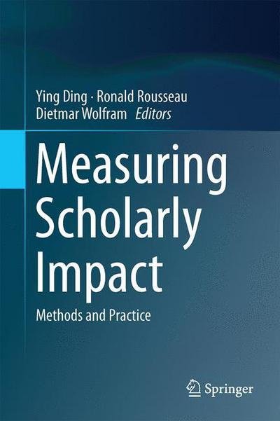 Cover for Ying Ding · Measuring Scholarly Impact: Methods and Practice (Gebundenes Buch) (2014)