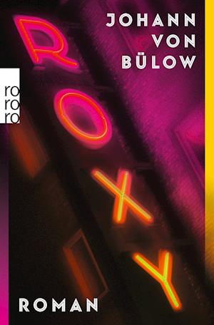 Cover for Johann von Bülow · Roxy (Book) (2024)