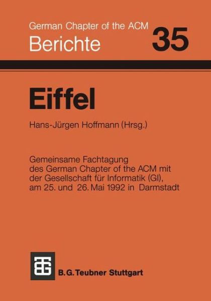 Eiffel - Berichte Des German Chapter of the Acm - Hoffmann - Books - Springer Fachmedien Wiesbaden - 9783519026761 - 1992