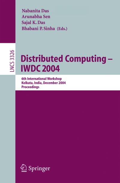 Cover for Nabanita Das · Distributed Computing - Iwdc 2004: 6th International Workshop, Kolkata, India, December 27-30, 2004, Proceedings - Lecture Notes in Computer Science (Paperback Bog) (2004)