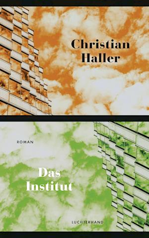 Cover for Christian Haller · Das Institut (Book) (2024)