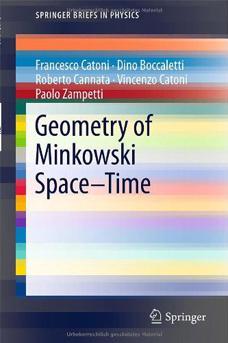 Cover for Francesco Catoni · Geometry of Minkowski Space-Time - SpringerBriefs in Physics (Paperback Book) [2011 edition] (2011)