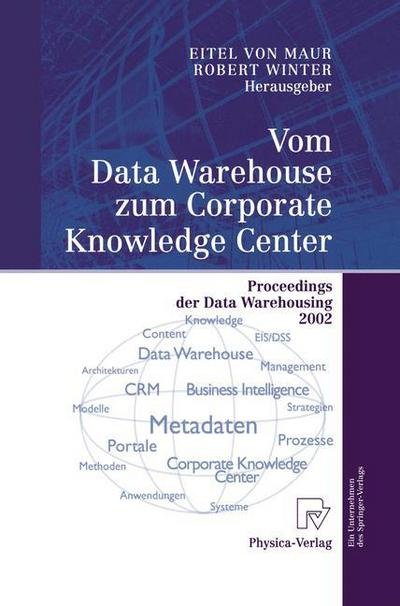 Cover for Eitel Maur · Vom Data Warehouse Zum Corporate Knowledge Center: Proceedings Der Data Warehousing 2002 (Paperback Book) [Softcover Reprint of the Original 1st 2002 edition] (2012)