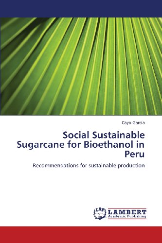 Cover for Cayo García · Social Sustainable Sugarcane for Bioethanol in Peru: Recommendations for Sustainable Production (Paperback Book) (2013)