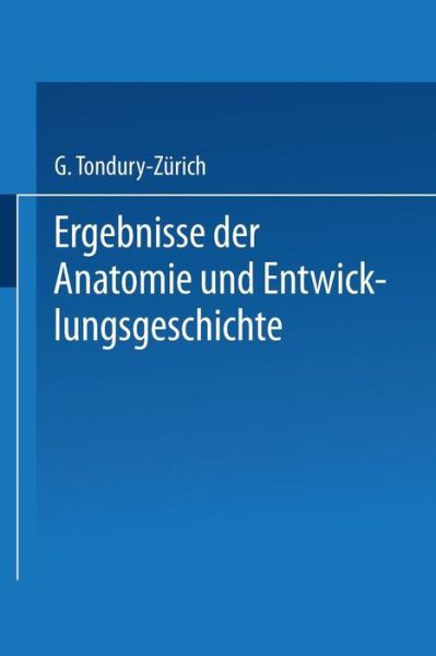 Cover for Curt Elze · Ergebnisse Der Anatomie Und Entwicklungsgeschichte / Reviews of Anatomy Embryology and Cell Biology / Revues d'Anatomie Et de Morphologie Experimentale - Advances in Anatomy, Embryology and Cell Biology (Paperback Book) [1964 edition] (1965)