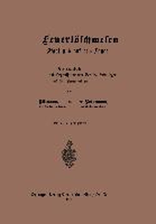 Cover for Reddemann Dittmann · Das Feuerloeschwesen in Der Stadt Und Auf Dem Lande: Ein Handbuch Der Einrichtung Und Organisation Von Berufs-, Freiwilligen Und Pflichtfeuerwehren (Paperback Book) [1910 edition] (1910)