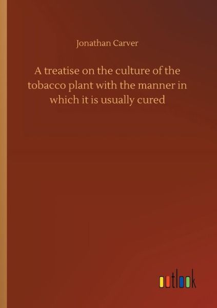 Cover for Carver · A treatise on the culture of the (Bok) (2018)