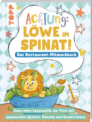 Cover for Nadja Schwendemann · Achtung! - Löwe im Spinat: Das Restaurant-Mitmachbuch (Book) (2024)