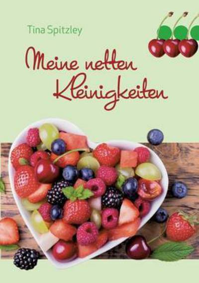 Cover for Tina Spitzley · Meine netten Kleinigkeiten (Paperback Book) (2015)