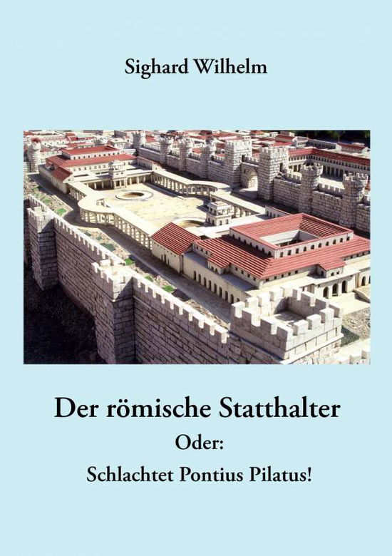 Cover for Wilhem · Der römische Statthalter (Book)