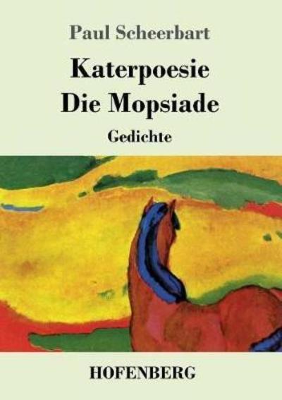 Cover for Scheerbart · Katerpoesie / Die Mopsiade (Book) (2018)