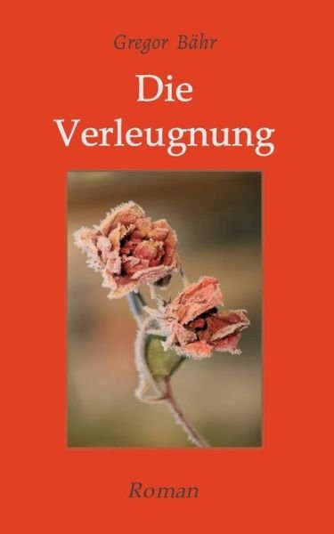 Cover for Bähr · Die Verleugnung (Bog) (2019)