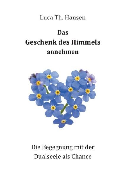 Cover for Hansen · Das Geschenk des Himmels annehme (Book) (2020)