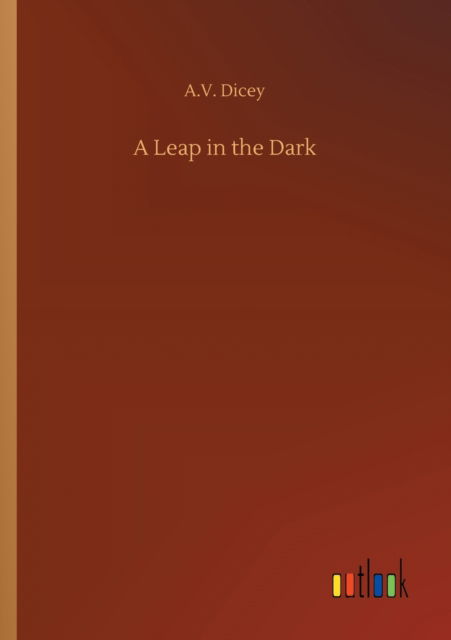 Cover for A V Dicey · A Leap in the Dark (Pocketbok) (2020)