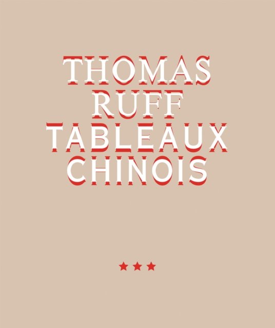 Cover for Thomas Ruff. Tableaux Chinois (Hardcover Book) (2022)