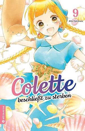 Colette beschließt zu sterben 09 - Alto Yukimura - Books - Altraverse GmbH - 9783753918761 - August 28, 2023