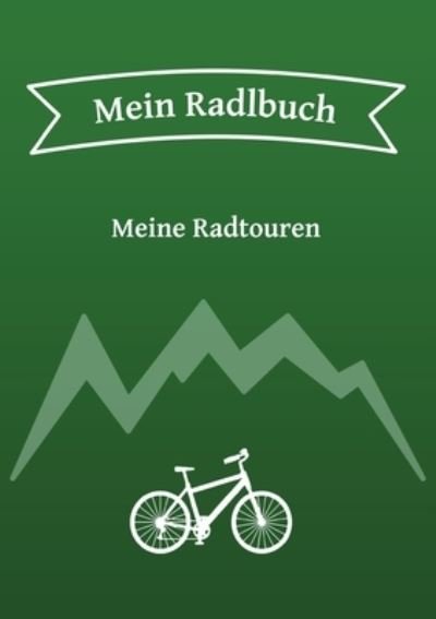 Cover for Philipp und Angela Münzer · Mein Radlbuch (Bok) (2022)