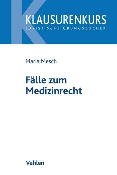 Cover for Mesch · Fälle zum Medizinrecht (N/A)