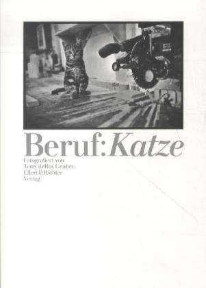 Terry deRoy Gruber · Beruf: Katze (Paperback Book) (2012)
