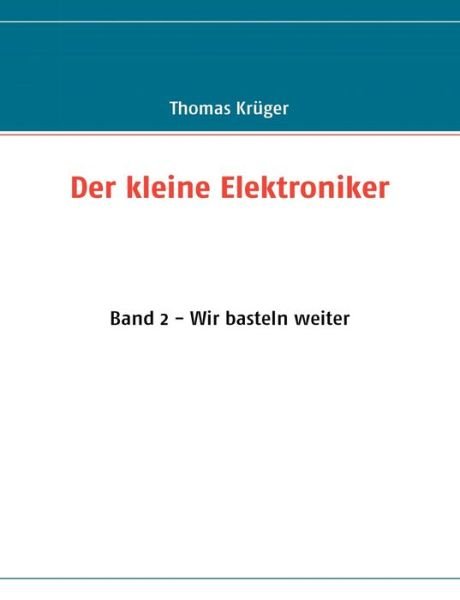 Cover for Thomas Krüger · Der Kleine Elektroniker (Paperback Book) [German edition] (2008)