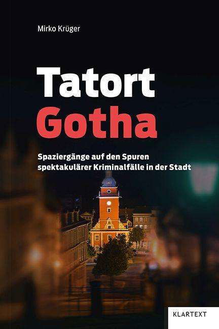 Cover for Krüger · Tatort Gotha und Gothaer Land (Book)