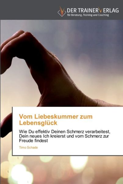 Cover for Schade · Vom Liebeskummer zum Lebensglück (Buch) (2013)