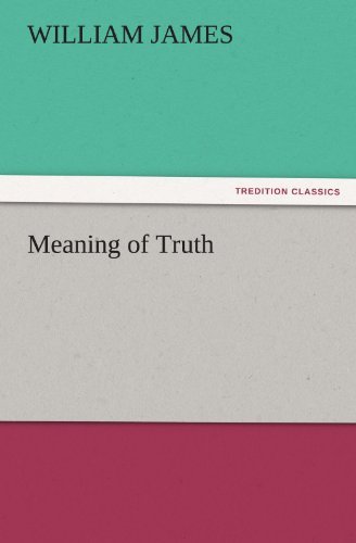 Cover for William James · Meaning of Truth (Tredition Classics) (Paperback Book) (2011)