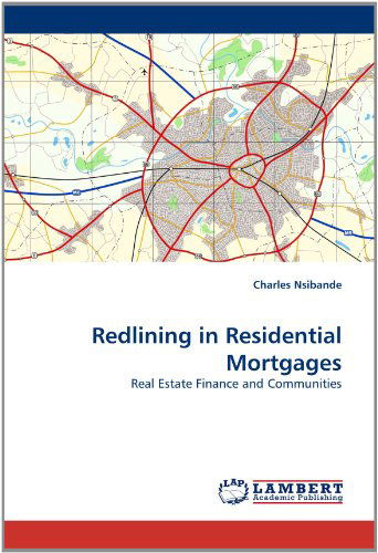 Cover for Charles Nsibande · Redlining in Residential Mortgages: Real Estate Finance and Communities (Paperback Book) (2010)