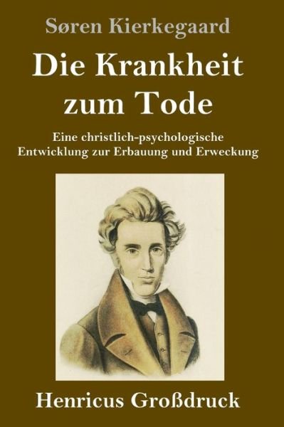 Cover for Sören Kierkegaard · Die Krankheit zum Tode (Grossdruck) (Innbunden bok) (2019)