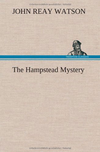 Cover for John R. Watson · The Hampstead Mystery (Hardcover Book) (2012)