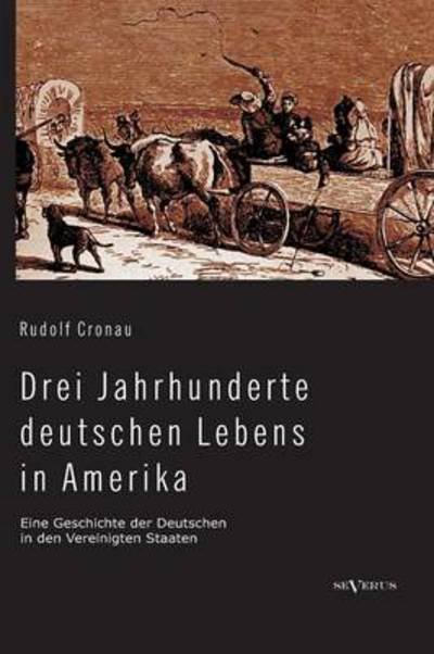 Cover for Cronau · Drei Jahrhunderte deutschen Lebe (Book) (2013)