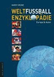 Weltfußball Enzyklopädie 01 - Hardy Grüne - Książki - Die Werkstatt GmbH - 9783895335761 - 1 października 2007