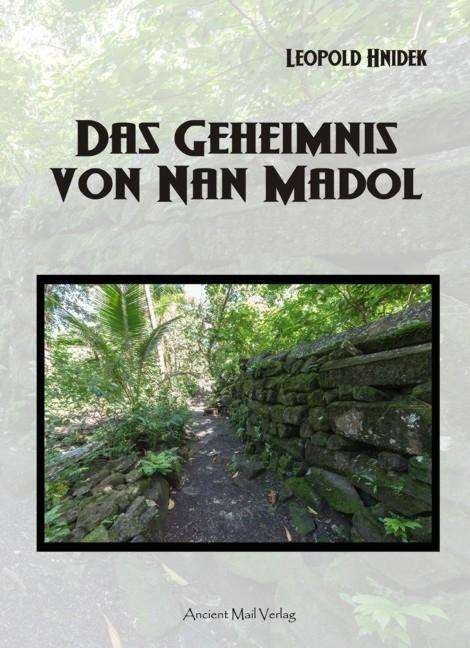 Das Geheimnis von Nan Madol - Hnidek - Bücher -  - 9783956520761 - 